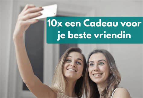 beste vriendin cadeau|Cadeau voor vriendin: 700 ideeën om haar echt te。